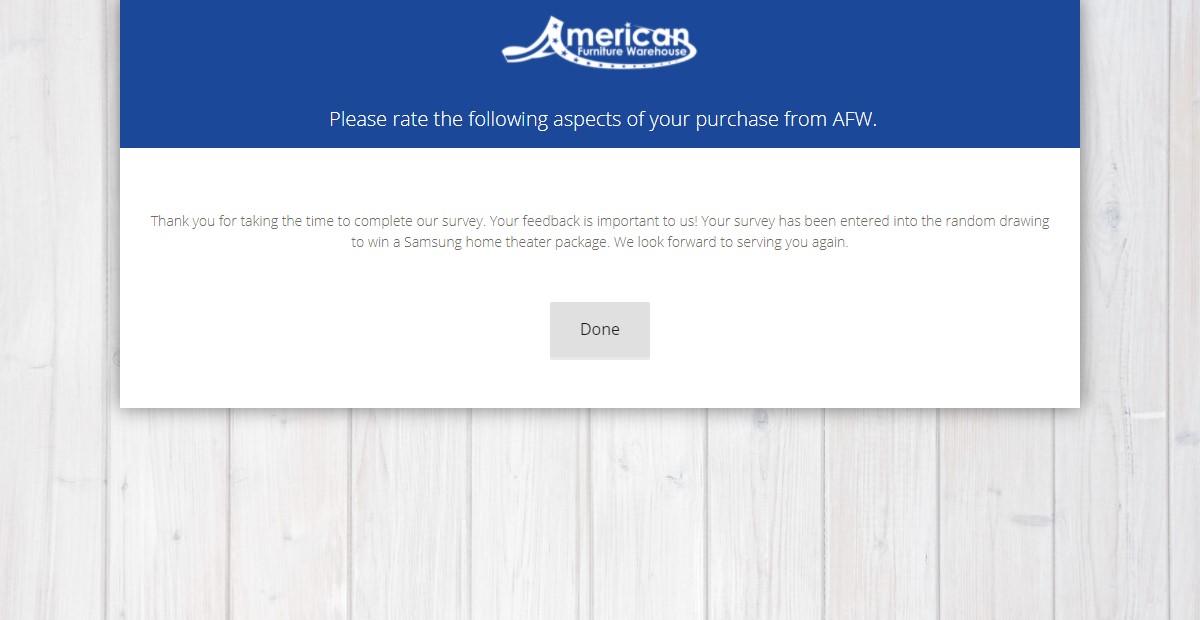 American Furniture Warehouse Survey at www.afwonline.com/survey