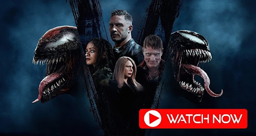 Watch ‘Venom 2’ Free Streaming Now Available Online at Home