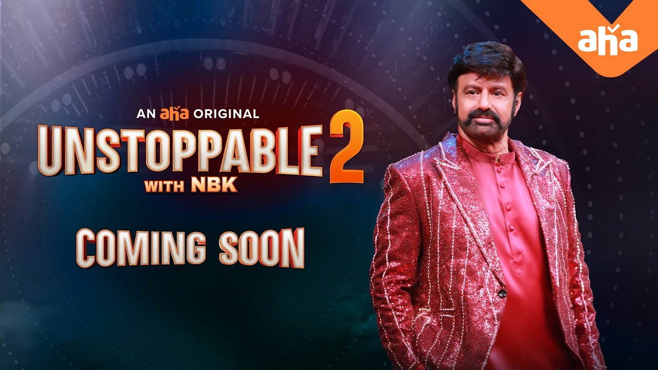 Unstoppable With NBK Season 2 Release Date, OTT Platform, Guests List